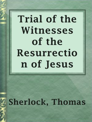 cover image of Trial of the Witnesses of the Resurrection of Jesus